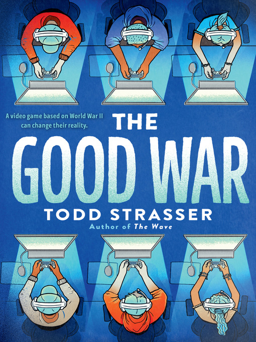 Title details for The Good War by Todd Strasser - Available
